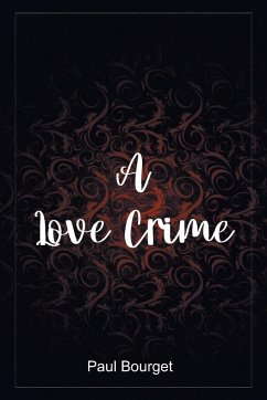 A Love Crime - Bourget, Paul