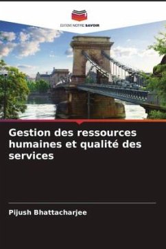 Gestion des ressources humaines et qualité des services - Bhattacharjee, Pijush