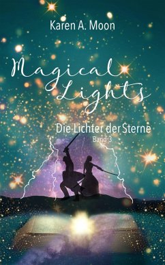 Die Lichter der Sterne / Magical Lights Bd.3 - Moon, Karen A.