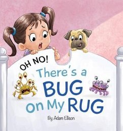 Oh No! There's a Bug on My Rug (eBook, ePUB) - Ellison, Adam