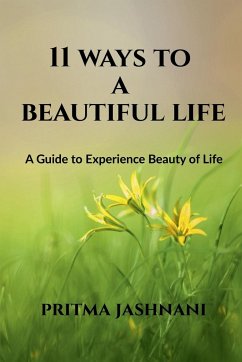 11 WAYS TO A BEAUTIFUL LIFE - Jashnani, Pritma