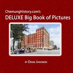 ChemungHistory.com's DELUXE Big Book of Pictures - Janowski, Diane