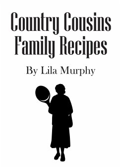 Country Cousins Family Recipes - Murphy, Lila