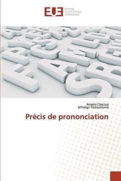 Précis de prononciation - Cosciug, Angela;Yedibahoma, M'Feliga