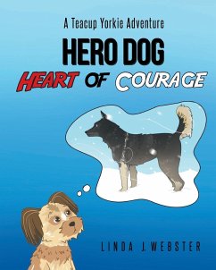 Hero Dog - Heart of Courage - Webster, Linda J