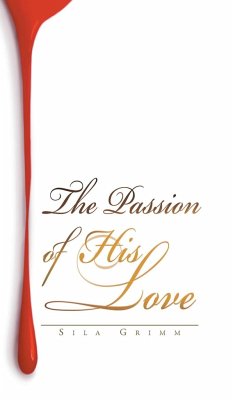 The Passion of His Love - Grimm, Sila