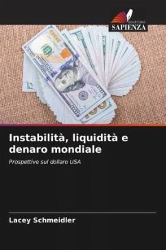 Instabilità, liquidità e denaro mondiale - Schmeidler, Lacey