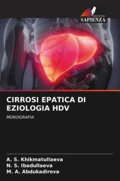 CIRROSI EPATICA DI EZIOLOGIA HDV - Khikmatullaeva, A. S.;Ibadullaeva, N. S.;Abdukadirova, M. A.