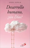 Desarrollo humano, ¿sin Dios? (eBook, ePUB)