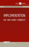 Implementation auf den Punkt gebracht (eBook, PDF)