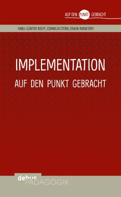 Implementation auf den Punkt gebracht (eBook, PDF) - Rolff, Hans-Günter; Stern, Cornelia; Radnitzky, Edwin