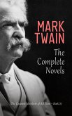 Mark Twain: The Complete Novels (The Greatest Novelists of All Time – Book 5) (eBook, ePUB)