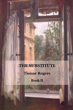 The Substitute - Book II - Rogers, Tionne