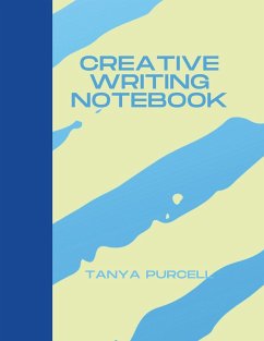 Creative Writing Notebook - Purcell, Tanya