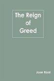 The Reign of Greed