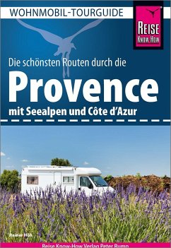Reise Know-How Wohnmobil-Tourguide Provence mit Seealpen und Côte d'Azur - Höh, Rainer