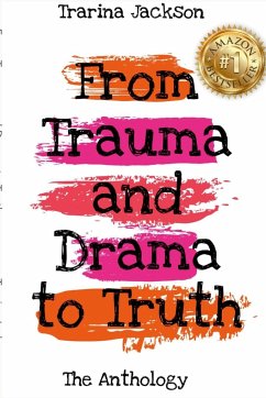 Trarina Jackson - From Trauma and Drama to Truth - Thompson, Valerie C.