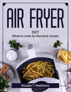 Air Fryer diet: What to cook for the best results - Rosalie T Matthews