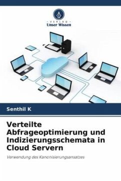 Verteilte Abfrageoptimierung und Indizierungsschemata in Cloud Servern - K, Senthil