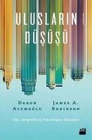 Uluslarin Düsüsü - Acemoglu, Daron; Robinson, James