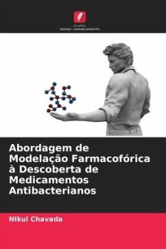 Abordagem de Modelação Farmacofórica à Descoberta de Medicamentos Antibacterianos - Chavada, Nikul