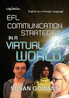 EFL Communication Strategies in a Virtual World - Gowans, Susan