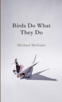 Birds Do What They Do - Mcguire, Michael