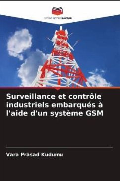 Surveillance et contrôle industriels embarqués à l'aide d'un système GSM - Kudumu, Vara Prasad