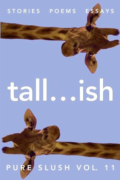 tall...ish Pure Slush Vol. 11 - Slush, Pure