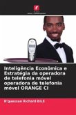 Inteligência Econômica e Estratégia da operadora de telefonia móvel operadora de telefonia móvel ORANGE CI