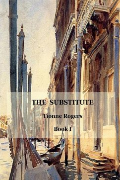 The Substitute - Book I - Rogers, Tionne