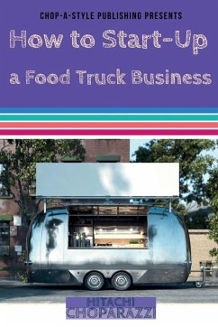 How to Start-Up a Food Truck Business - Choparazzi, Hitachi