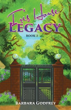 Iris House Legacy Book 2 - Godfrey, Barbara
