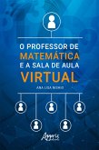 O Professor de Matemática e a Sala de Aula Virtual (eBook, ePUB)