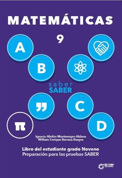 Saber SABER Matemáticas 9. Libro del estudiante grado noveno (eBook, ePUB) - Montenegro Aldana, Ignacio Abdón; Barraza Burgos, William Enrique