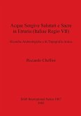 Acque Sorgive Salutari e Sacre in Etruria (Italiae Regio VII)