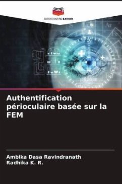 Authentification périoculaire basée sur la FEM - Dasa Ravindranath, Ambika;K. R., Radhika