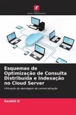 Esquemas de Optimização de Consulta Distribuída e Indexação no Cloud Server