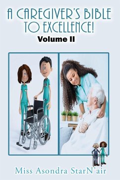 A Caregiver's Bible to Excellence! Volume 2 - StarN'air, Miss Asondra