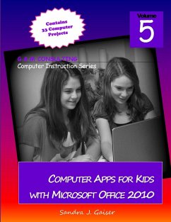 Computer Apps for Kids with Microsoft Office 2010 - Gaiser, Sandra
