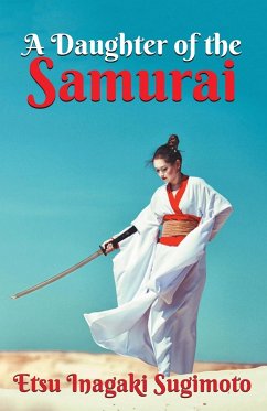 A Daughter of the Samurai - Inagaki, Etsu Sugimoto