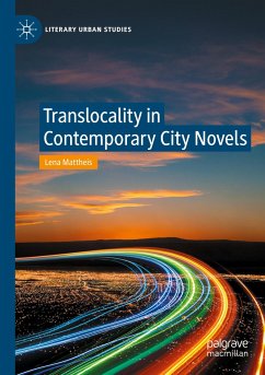 Translocality in Contemporary City Novels - Mattheis, Lena