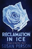 Reclamation In Ice (A Vampire Ice Age, #2) (eBook, ePUB)