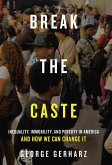 Break the Caste (eBook, ePUB) Break the Caste (eBook, ePUB)