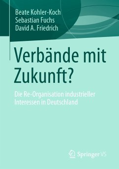 Verbände mit Zukunft? (eBook, PDF) - Kohler-Koch, Beate; Fuchs, Sebastian; Friedrich, David A.