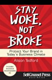 Stay Woke, Not Broke (eBook, ePUB)