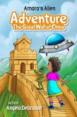 Amara's Alien Adventure: The Great Wall of China (eBook, ePUB)
