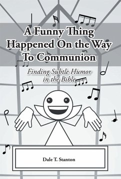A Funny Thing Happened On the Way To Communion (eBook, ePUB) - Stanton, Dale T.