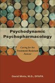 Psychodynamic Psychopharmacology (eBook, ePUB) Psychodynamic Psychopharmacology (eBook, ePUB)