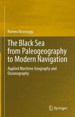 The Black Sea from Paleogeography to Modern Navigation (eBook, PDF) - Bosneagu, Romeo